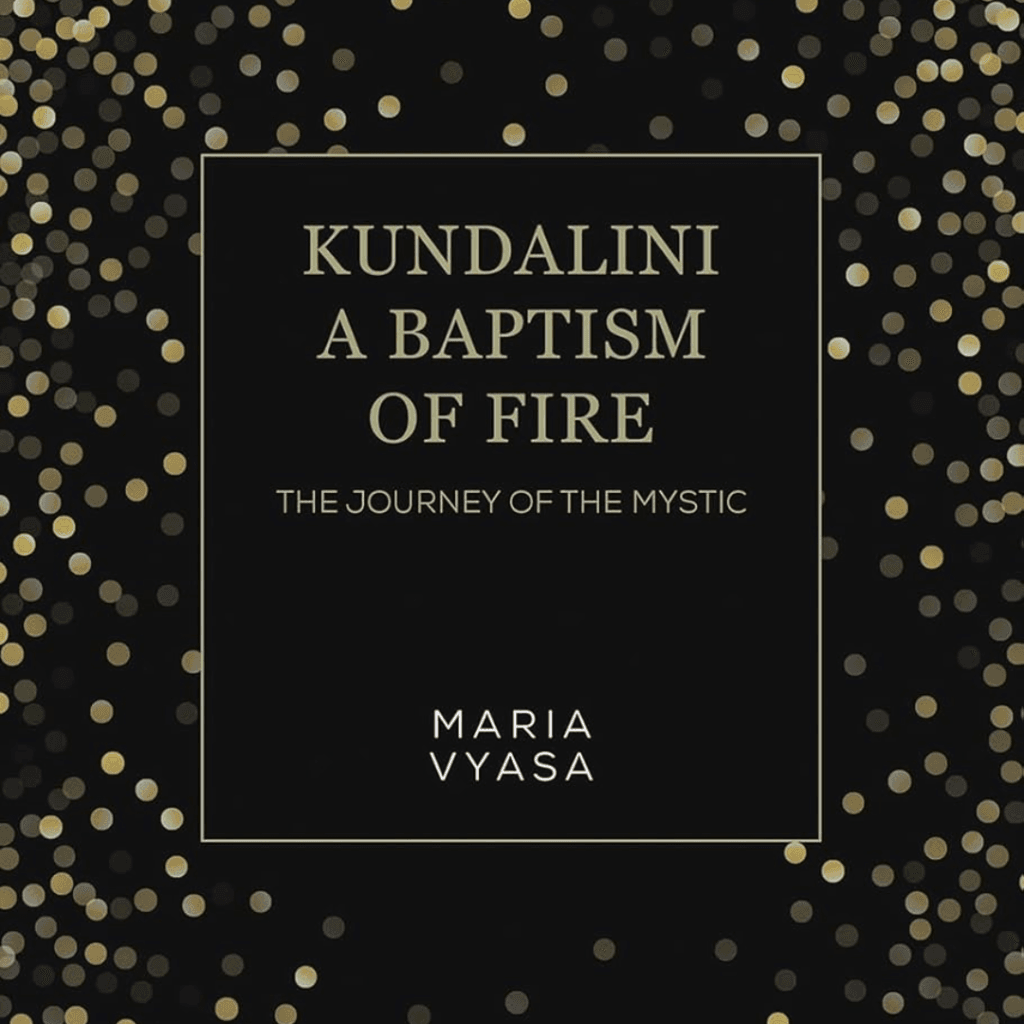 Kundalini – A Baptism of Fire book cover by Maria Vyasa